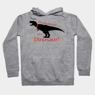 Proud Dinosaur Pet Owner Hoodie